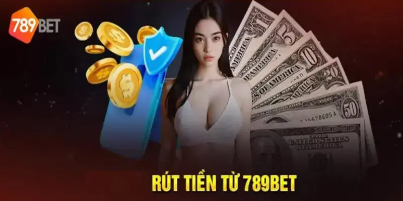 Các bước rút tiền 789bet cho newbie