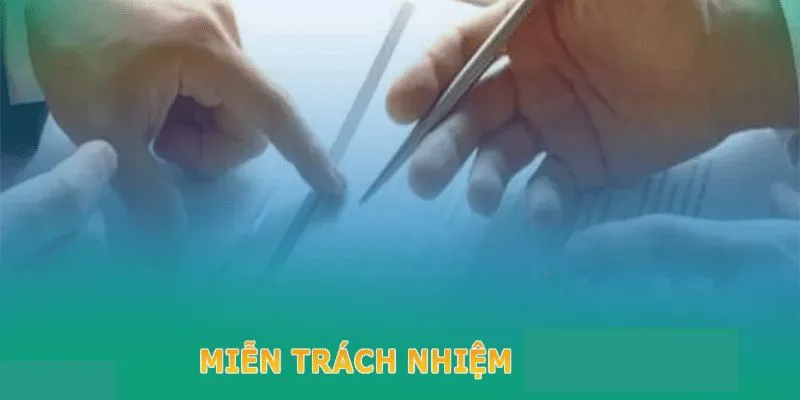 Mục đích của quy định miễn trách nhiệm