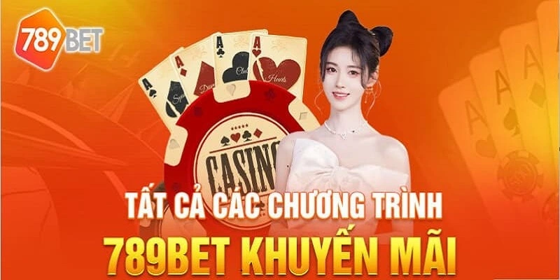 Nhận ngay quà tặng từ Khuyến mãi 789bet