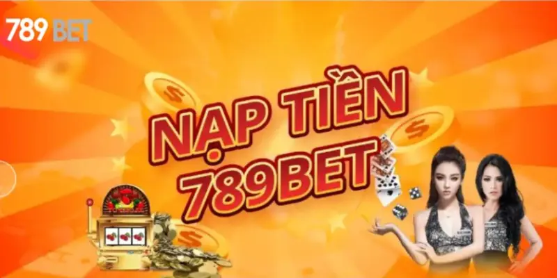 Những cách khắc phục đi kèm khi nạp tiền 789bet