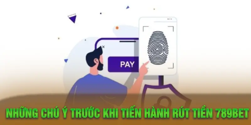 Các hướng dẫn quan trọng khi nạp tiền 789BET